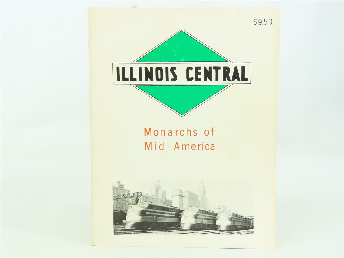 Illinois Central - Monarchs of Mid-America by Randall &amp; Lind ©1973 SC Book