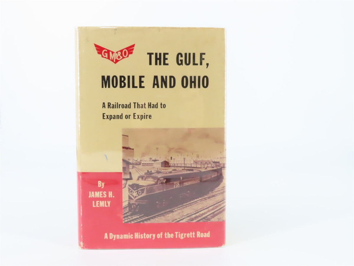 The GM&amp;O: A Railroad That Had To Expand Or Expire by J. Lemily ©1953 HC Book