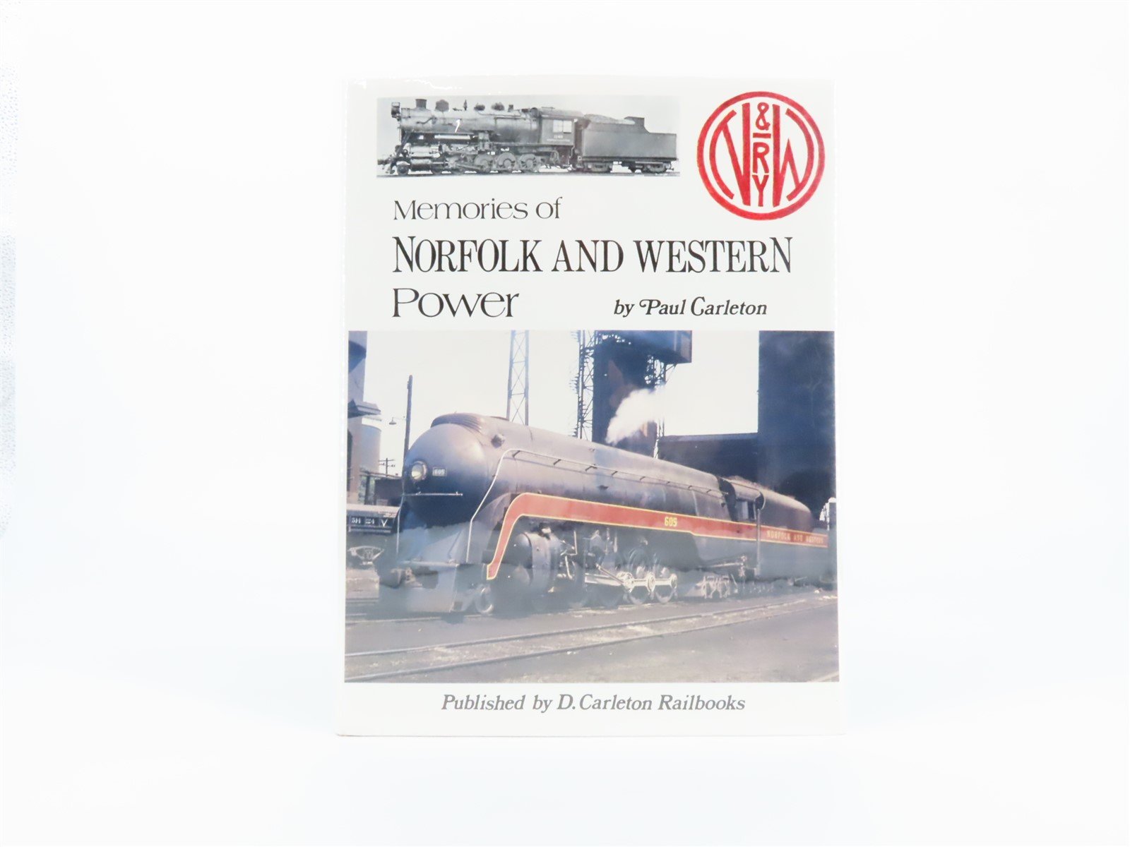 Memories of Norfolk And Western Power by Paul Carleton ©1994 HC Book
