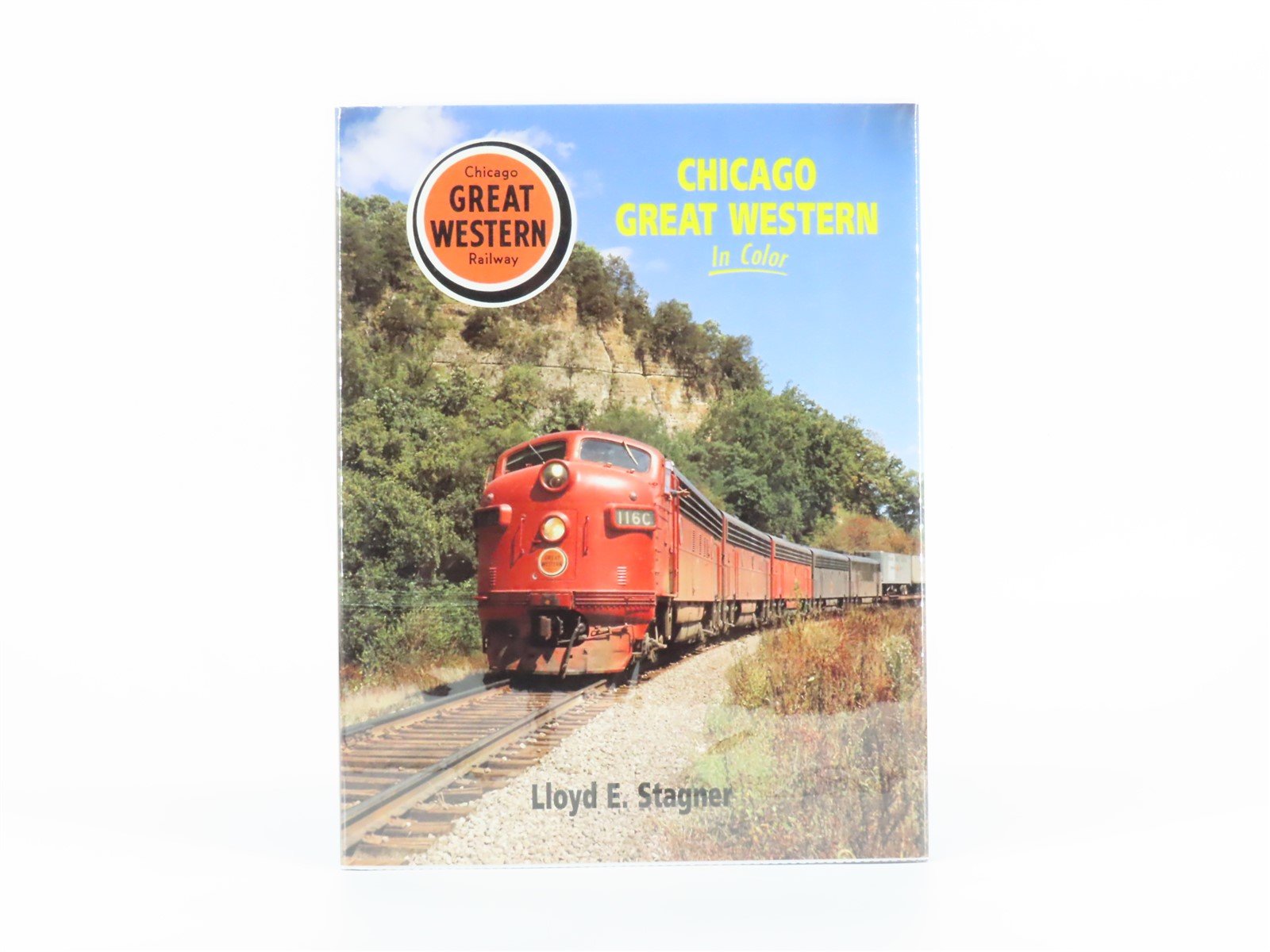Morning Sun: Chicago Great Western In Color by Lloyd E. Stagner ©1997 HC Book