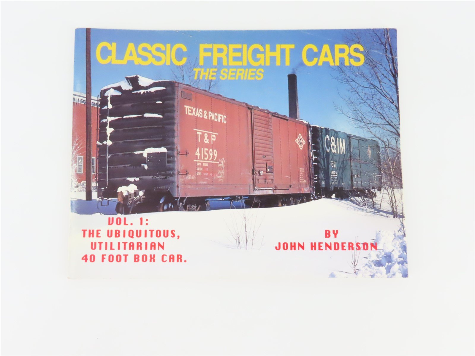 Classic Freight Cars -The Series- Volume 1 by John Henderson ©1992 SC Book