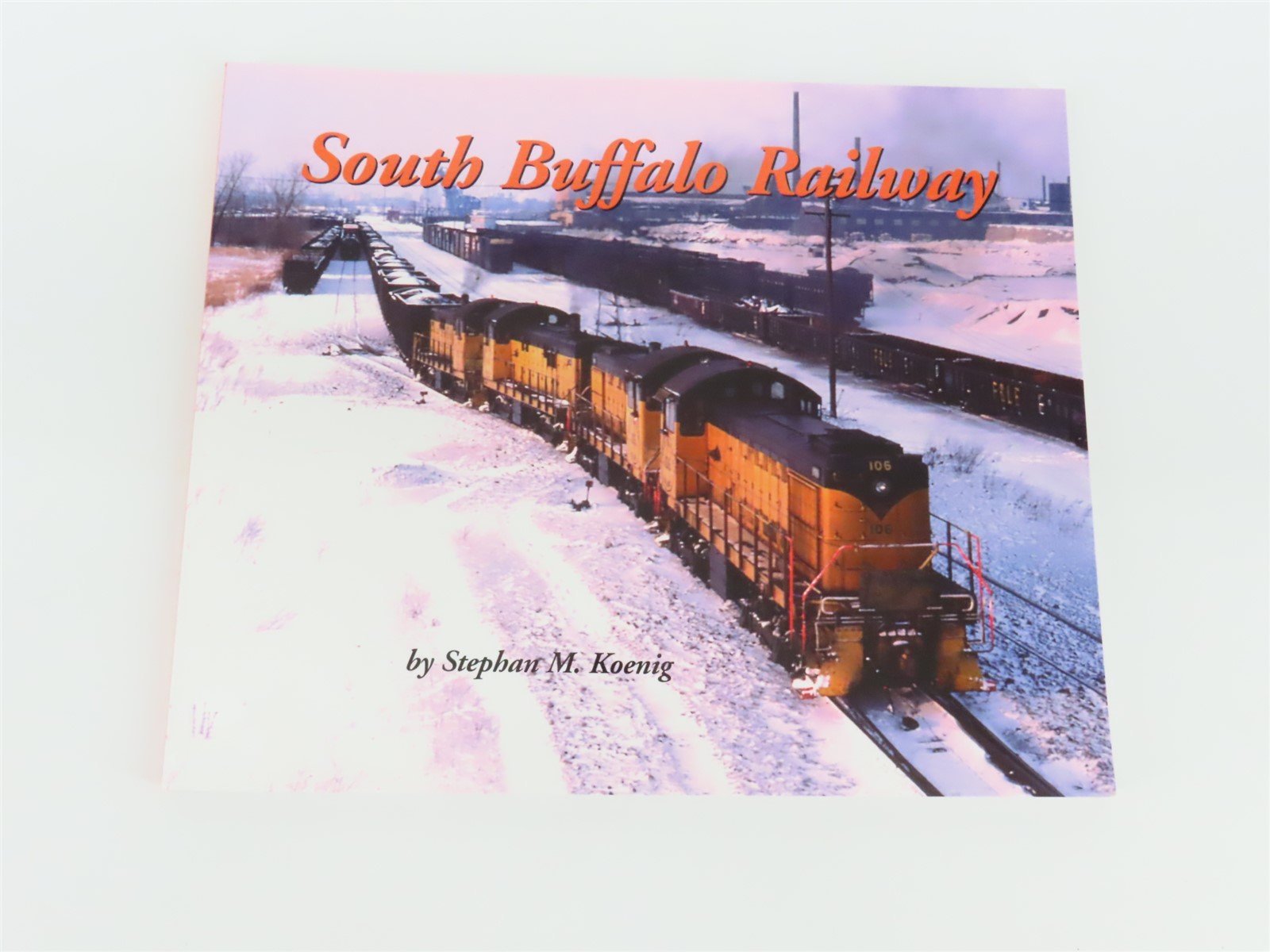 South Buffalo Railway by Stephan M Koenig ©2004 SC Book