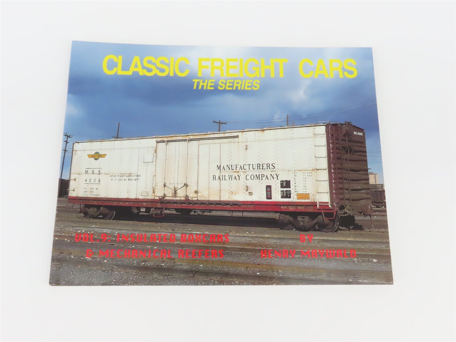 Classic Freight Cars -The Series- Volume 9 by Henry Maywald ©1996 SC Book