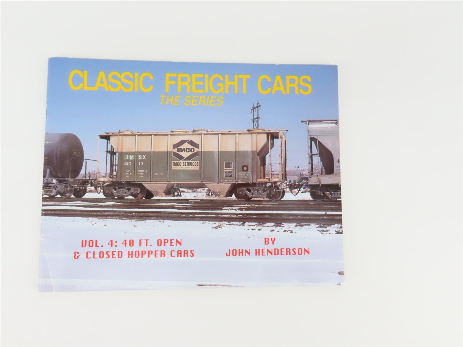 Classic Freight Cars -The Series- Volume 4 by John Henderson ©1993 SC Book