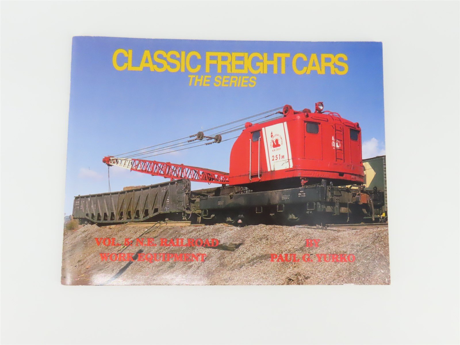 Classic Freight Cars -The Series- Volume 5 by Paul G. Yurko ©1994 SC Book