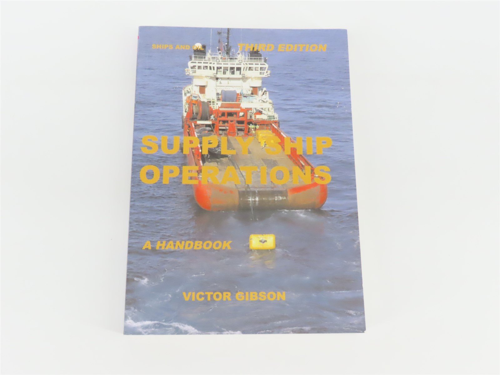 Supply Ship Operations by Victor Gibson ©2009 SC Book