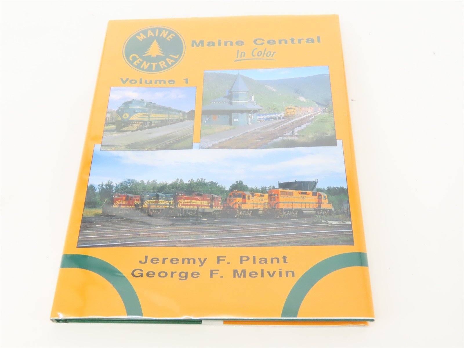 Morning Sun: Maine Central Volume 1 by George F. Melvin & Jeremy F. Plant ©1998