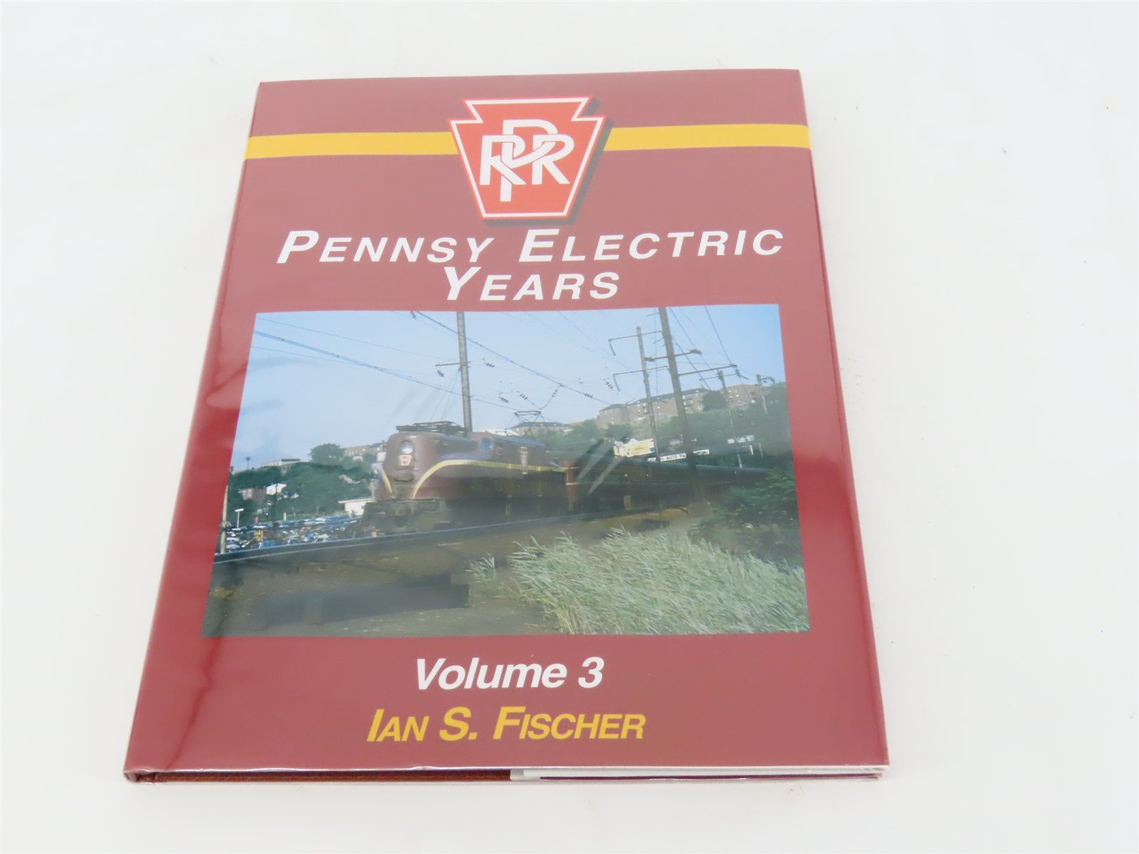 Morning Sun: Pennsy Electric Years Volume 3 by Ian S. Fischer ©2005 HC Book