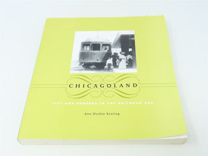 Chicagoland City & Suburbs in the RR Age by Ann Durkin Keating ©2005 SC Book
