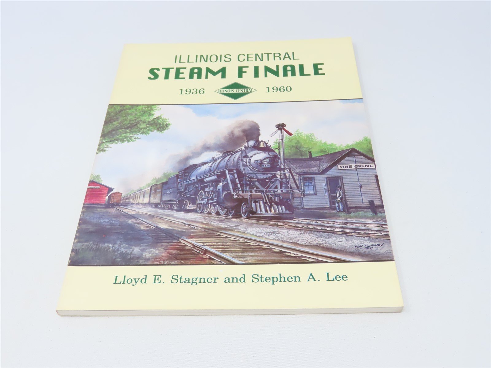 Illinois Central Steam Finale, 1936-1960 by Lloyd E Stagner ©1994 SC Book