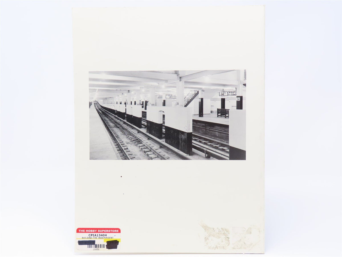 Building The Independent Subway by Frederick A. Kramer ©1990 SC Book - NYC