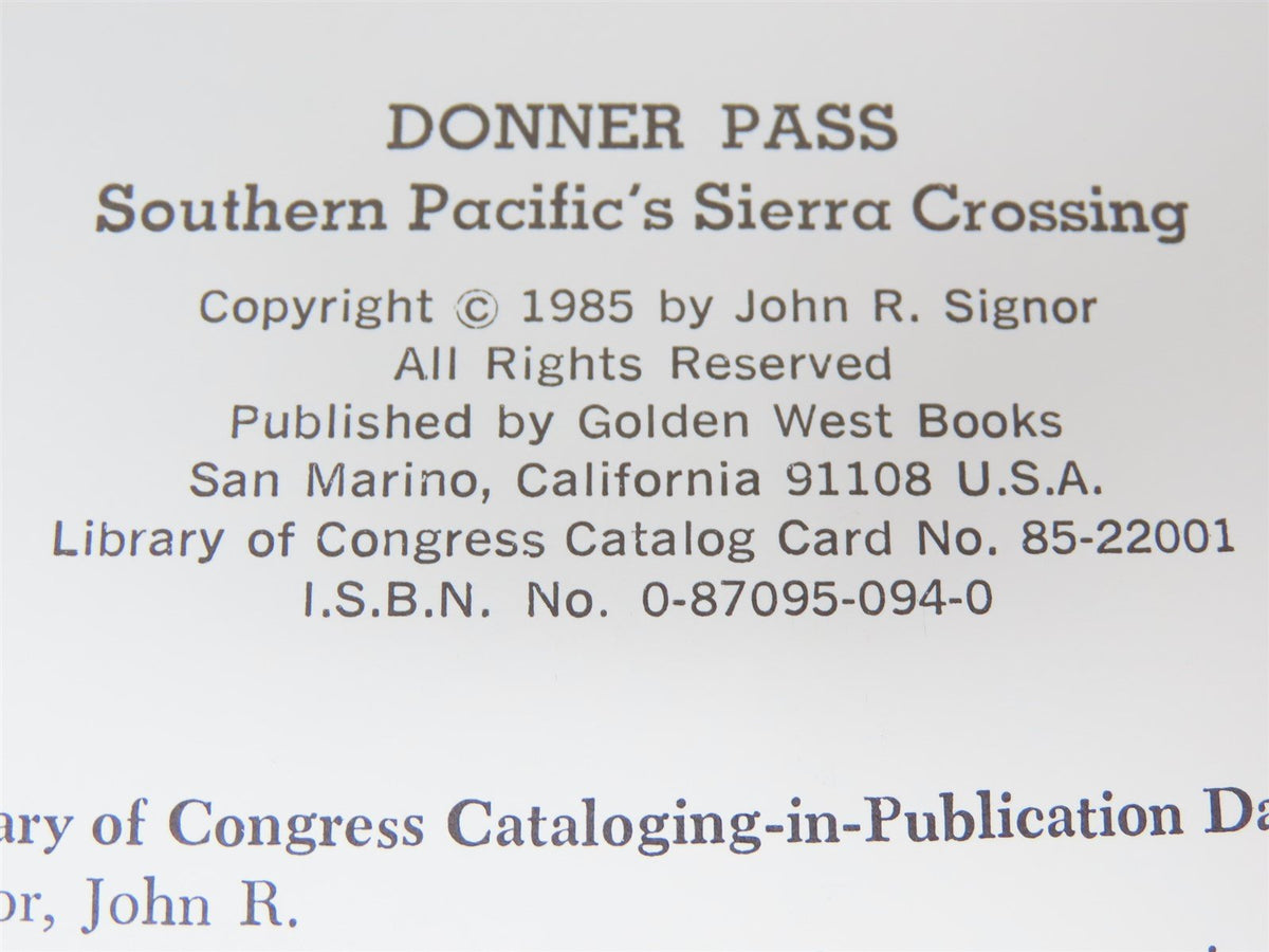 Donner Pass - Southern Pacific&#39;s Sierra Crossing by John R. Signor ©1985 HC Book