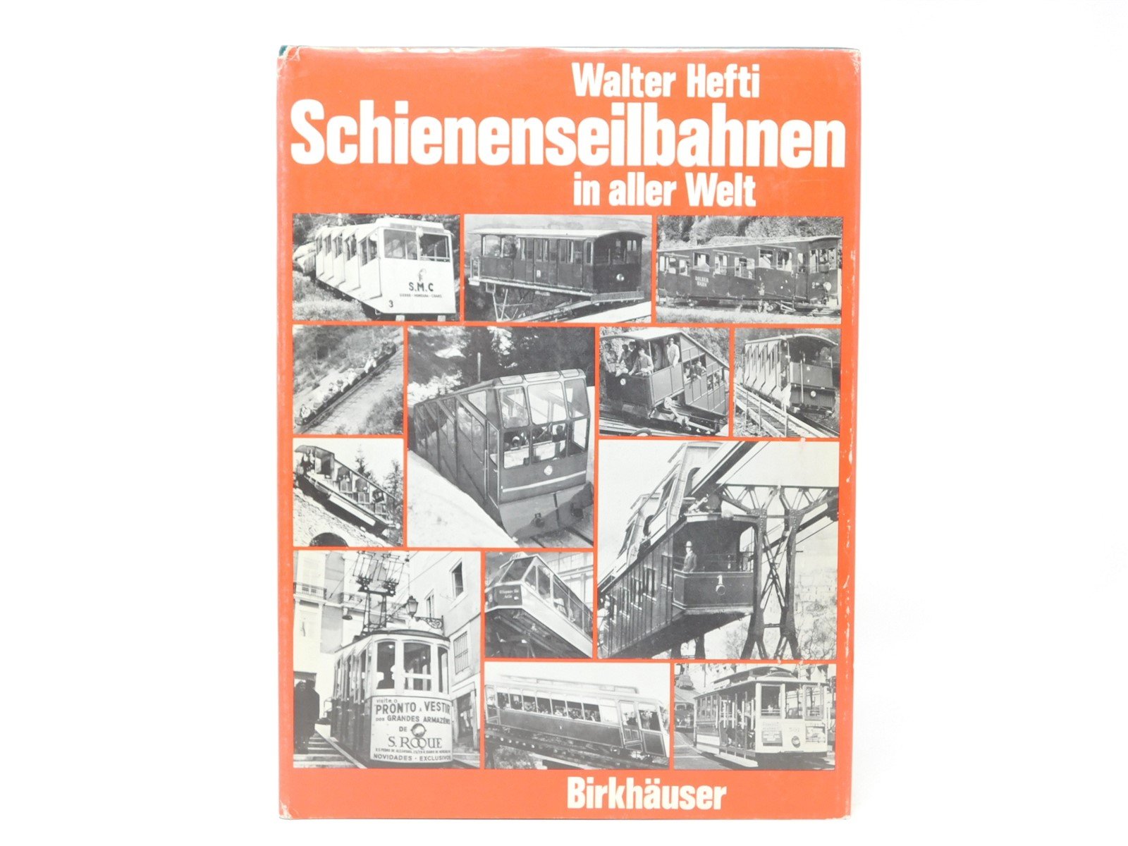Schienenseilbahnen Cable Cars All Over the World (German) by Walter Hefti ©1975