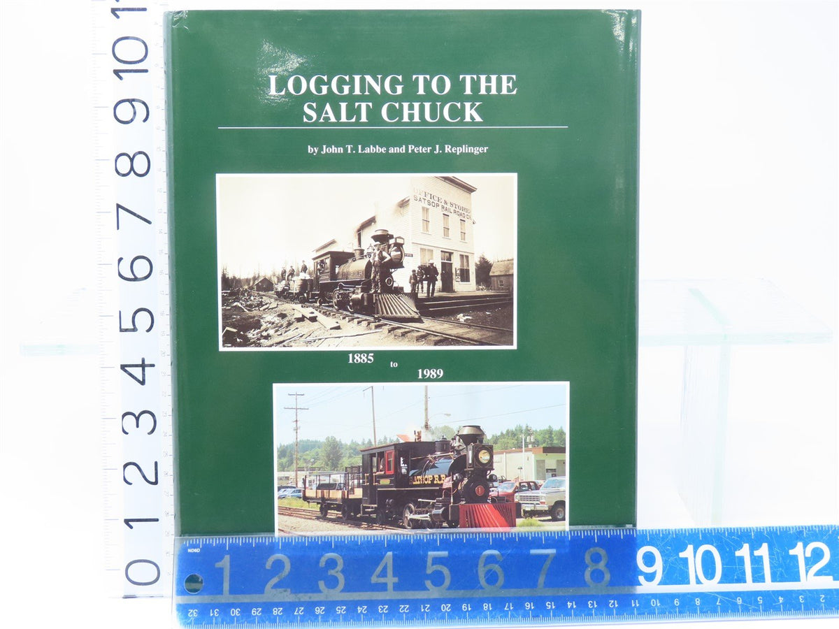 Logging To The Salt Chuck by Labbe &amp; Replinger ©1990 HC