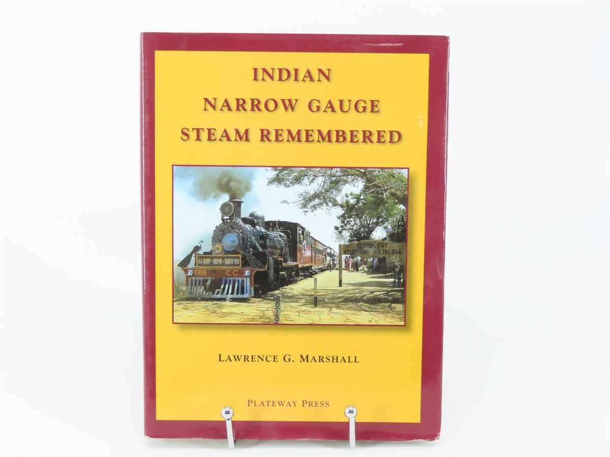 Indian Narrow Gauge Steam Remembered by Lawrence G Marshall ©2001 HC Book