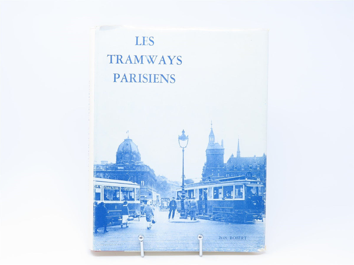 Les Tramways Parisiens Parisian Trams by Jean Robert - Trolley Traction in Paris