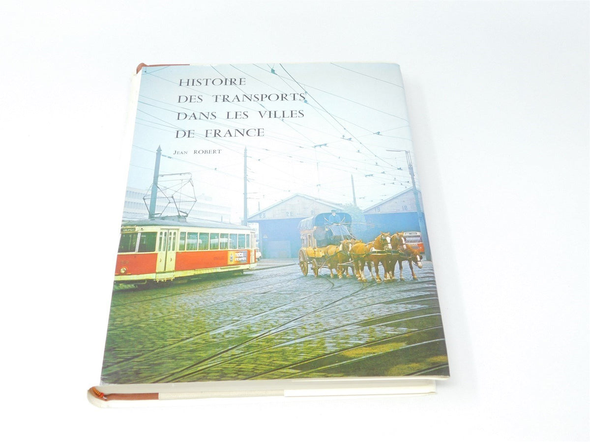 History of Transport in cities of France by Jean Robert ©1974 HC Book-French