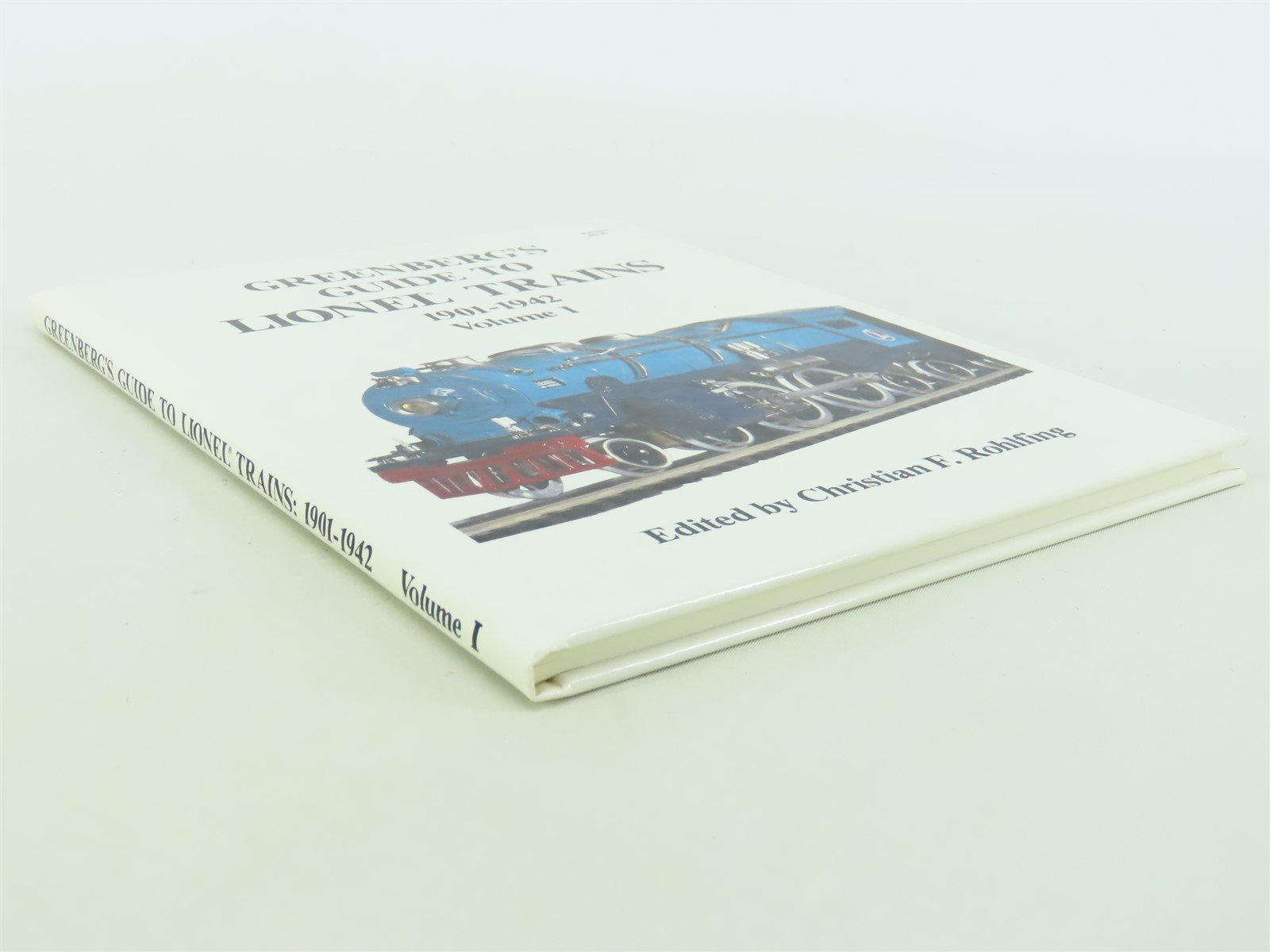 Greenberg's Guide to Lionel Trains Vol.1 by Christian F. Rohlfing ©1988 HC Book