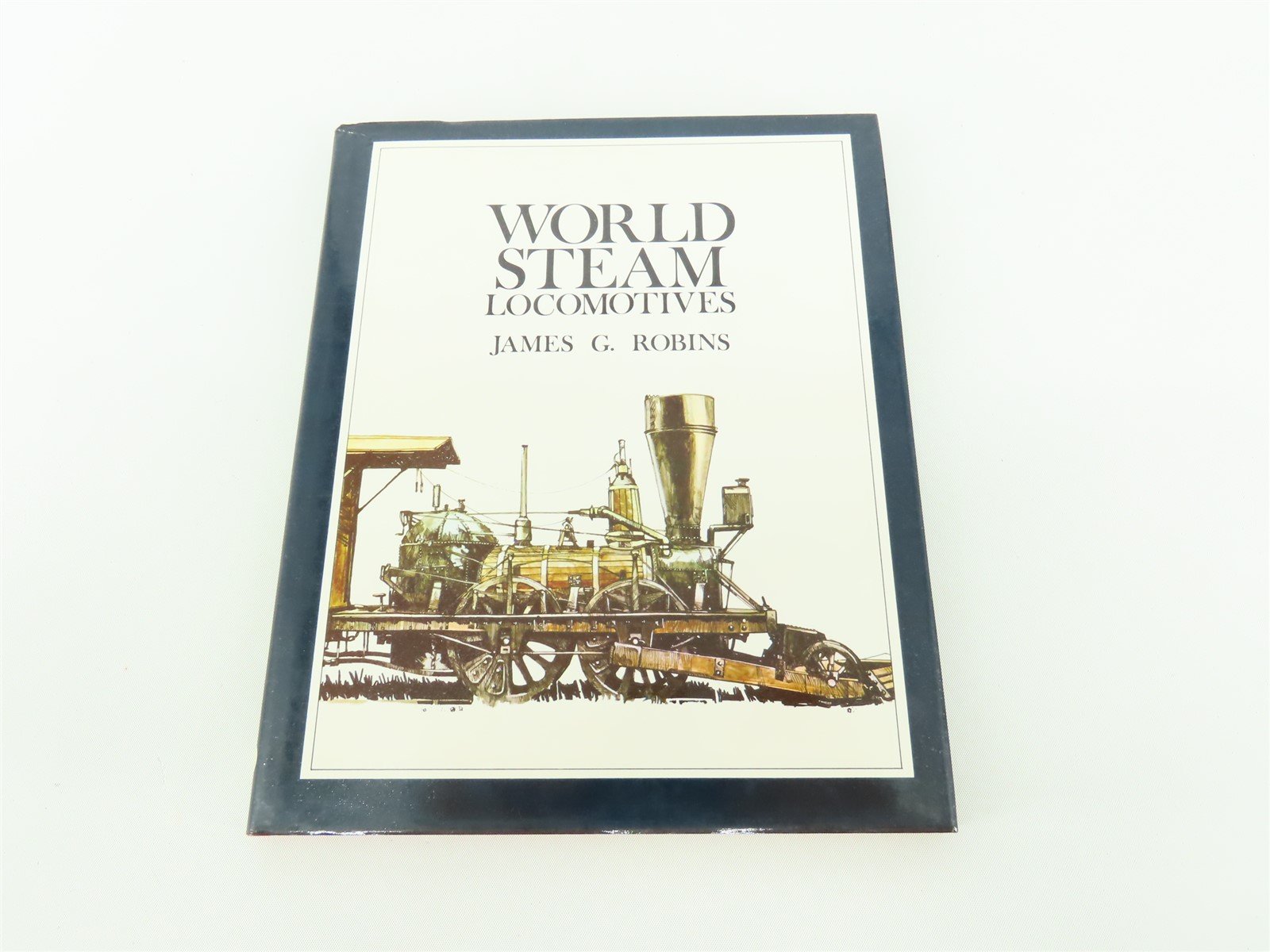 World Steam Locomotives by James G. Robins ©1973 HC Book
