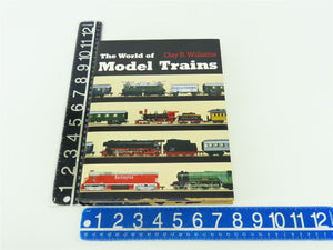 The World of Model Trains by Guy R. Williams ©1970 HC Book