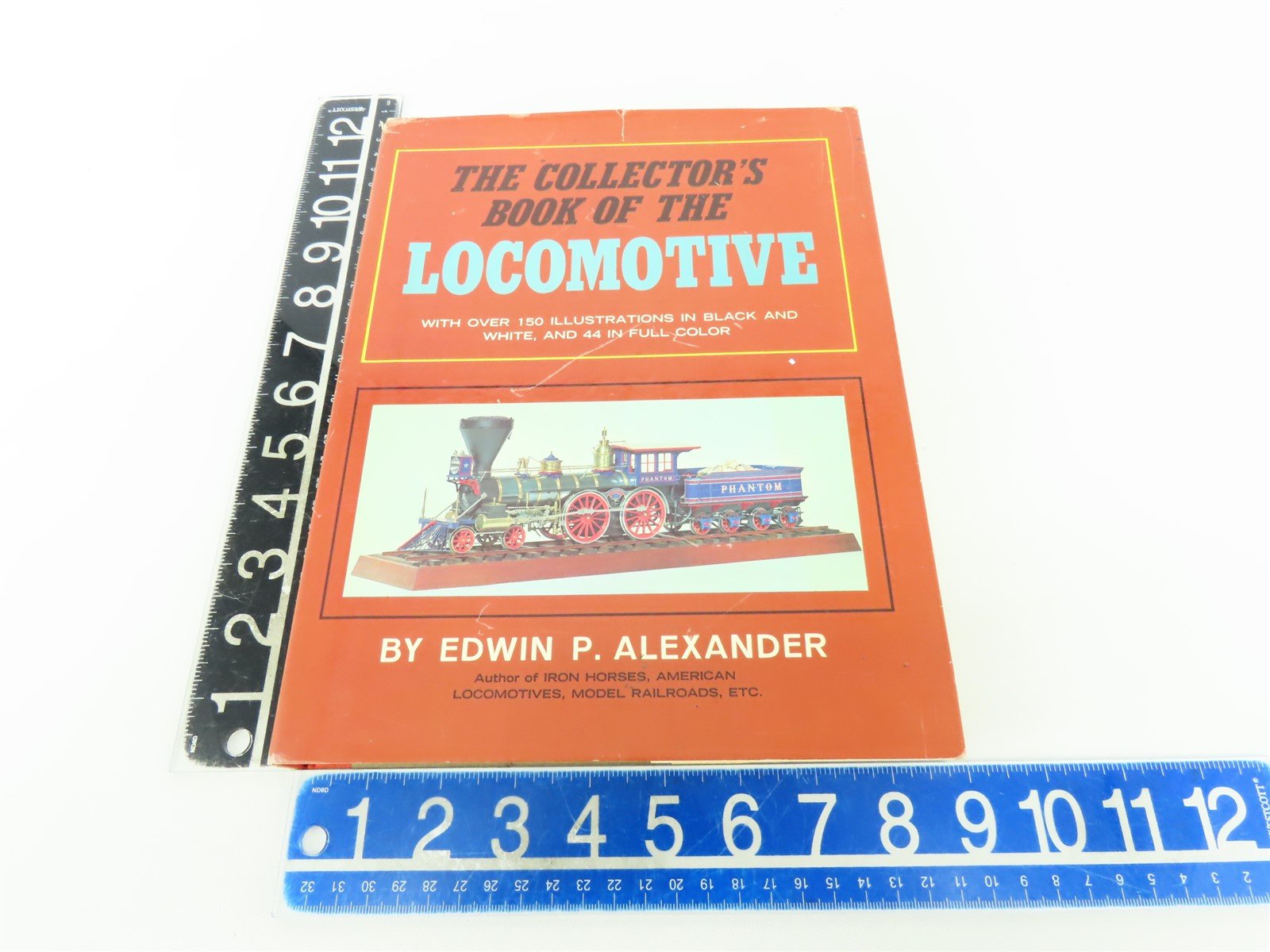 The Collector's Book of The Locomotive by Edwin P Alexander ©1966 HC Book