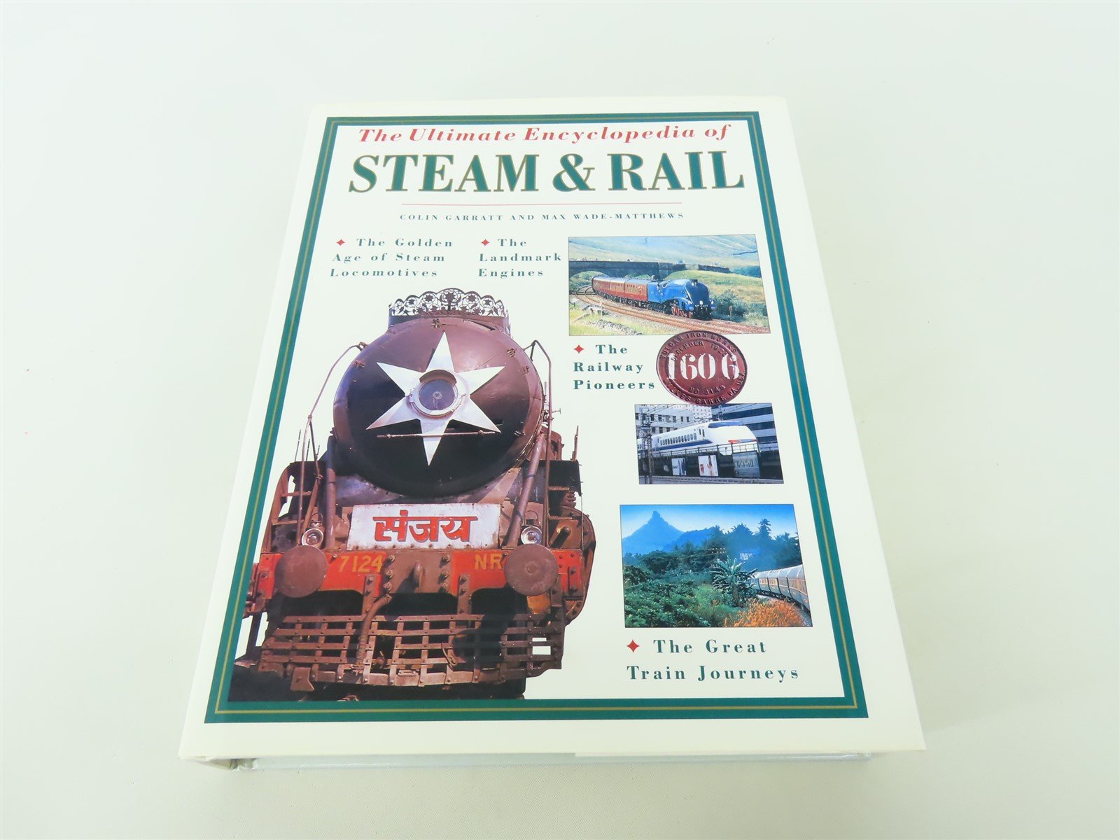The Ultimate Encyclopedia of Steam & Rail by Colin Garratt ©2000 HC Book