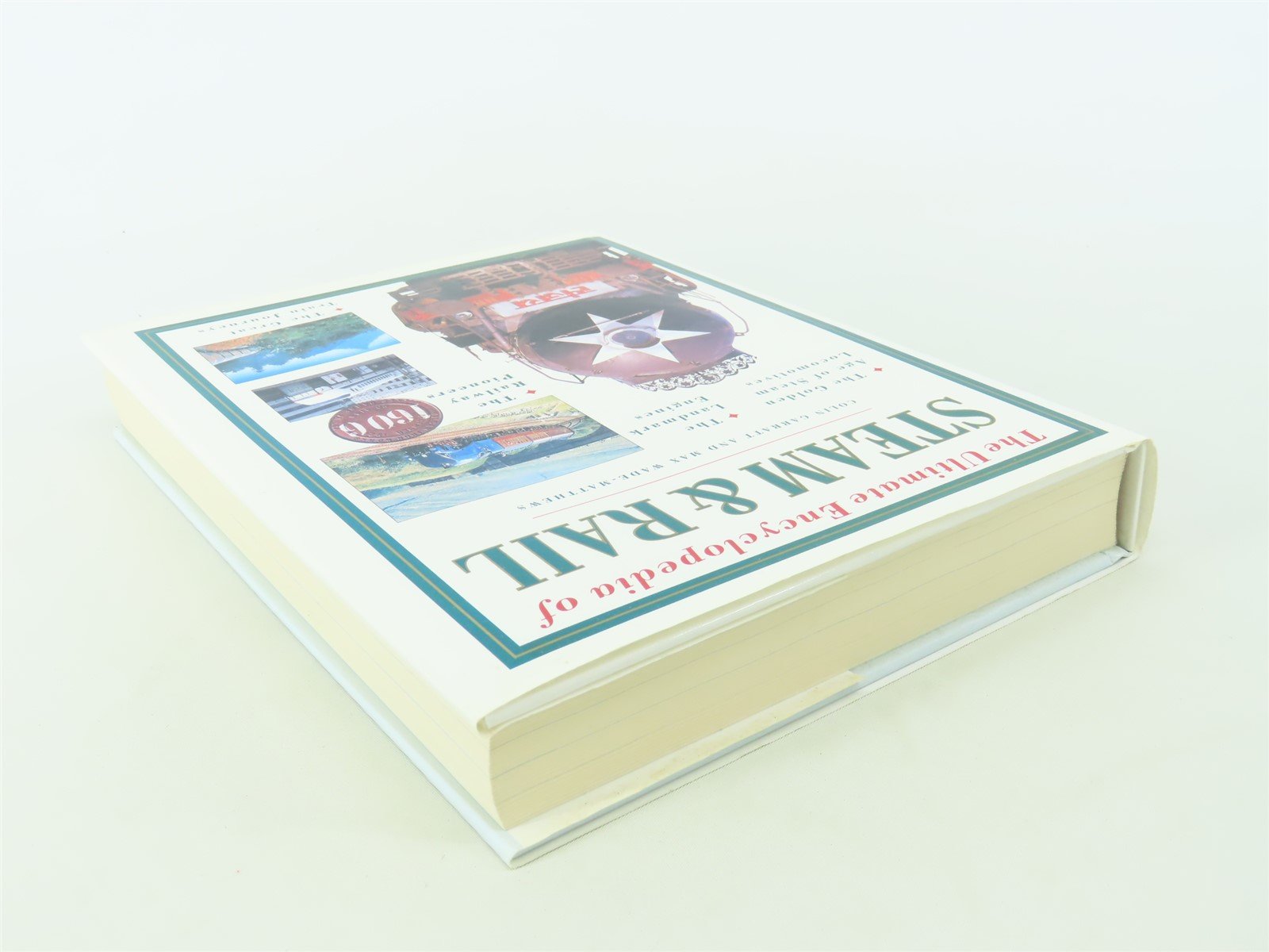 The Ultimate Encyclopedia of Steam & Rail by Colin Garratt ©2000 HC Book