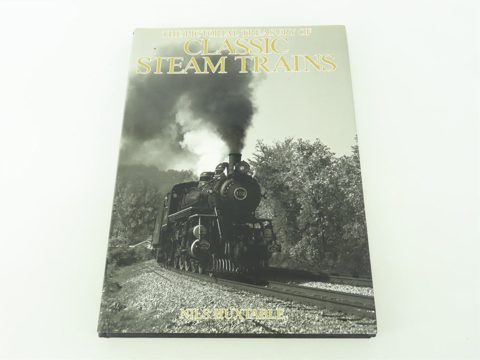 Pictorial Treasury of Classic Steam Trains by Nils Huxtable ©1990 HC Book