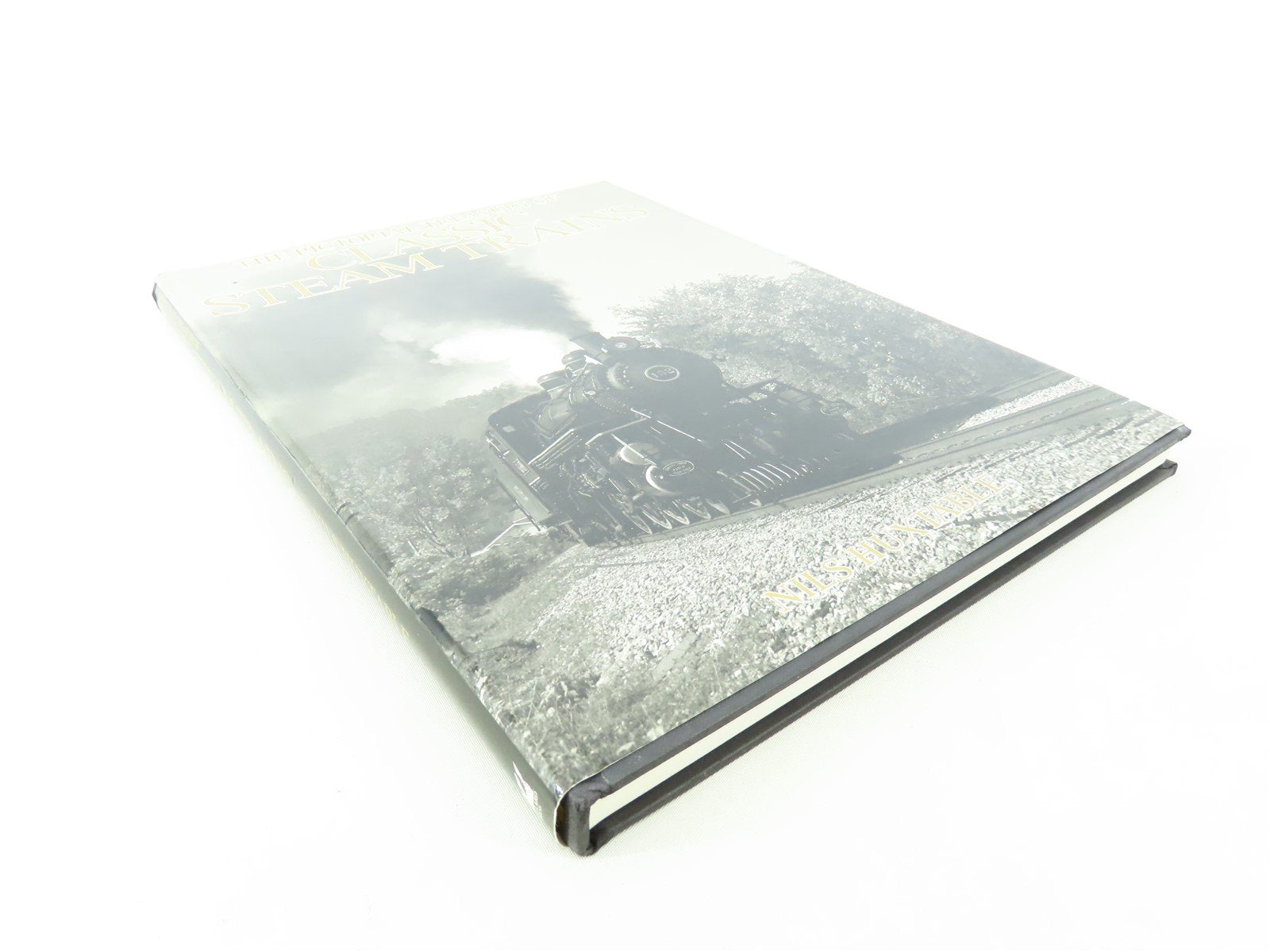 Pictorial Treasury of Classic Steam Trains by Nils Huxtable ©1990 HC Book