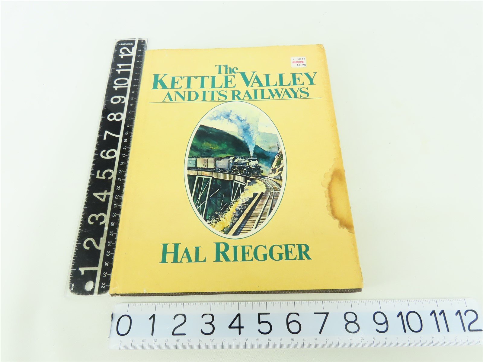 The Kettle Valley and Its Railways by Hal Riegger ©1981 HC Book