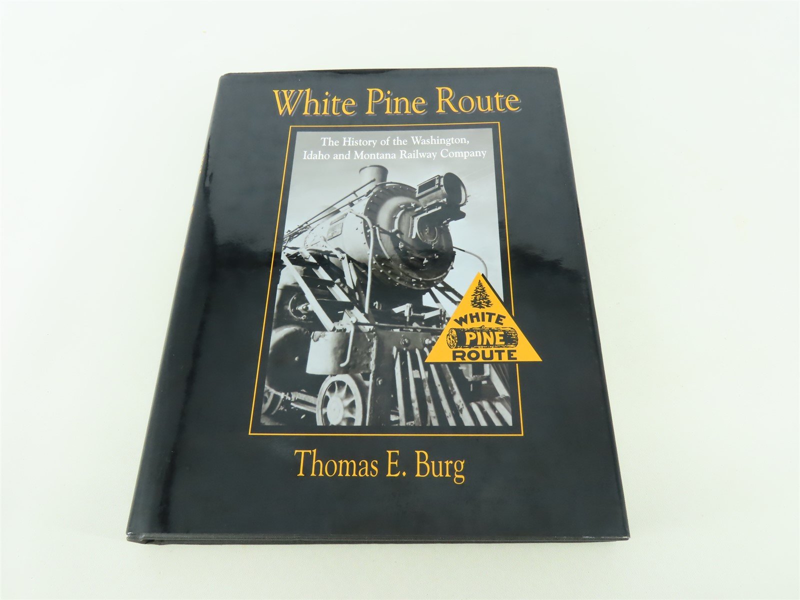 White Pine Route by Thomas E Burg ©2003 HC Book