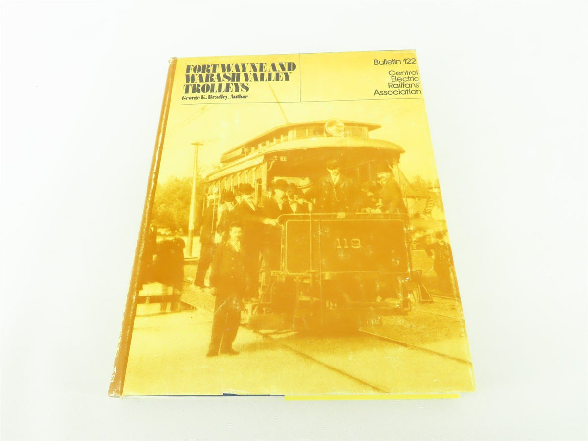 Fort Wayne and Wabash Valley Trolleys by George K. Bradley ©1983 HC Book