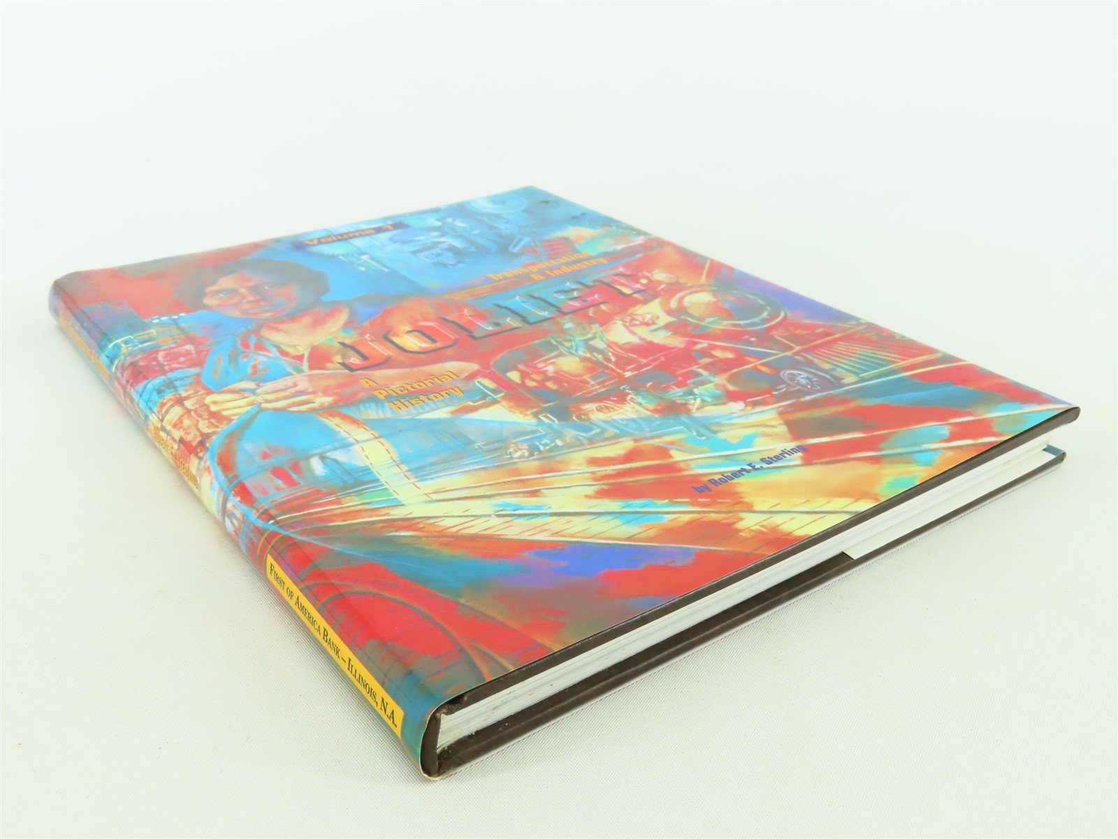 Joliet Transportation & Industry by Robert E. Sterling ©1997 HC Book