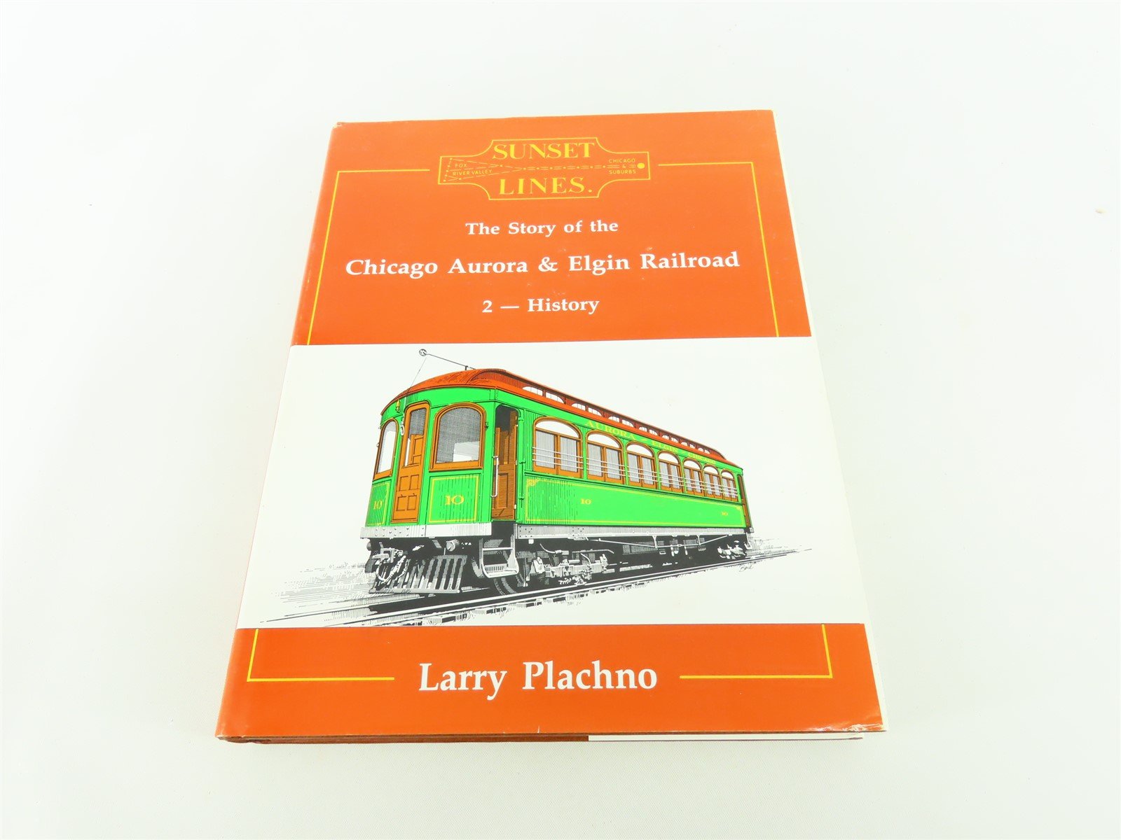 Sunset Lines... Vol. 2 : History by Larry Plachno ©1989 HC Book