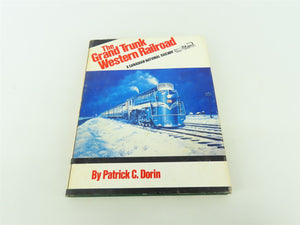 The Grand Trunk Western Railroad by Patrick C. Dorin ©1977 HC Book