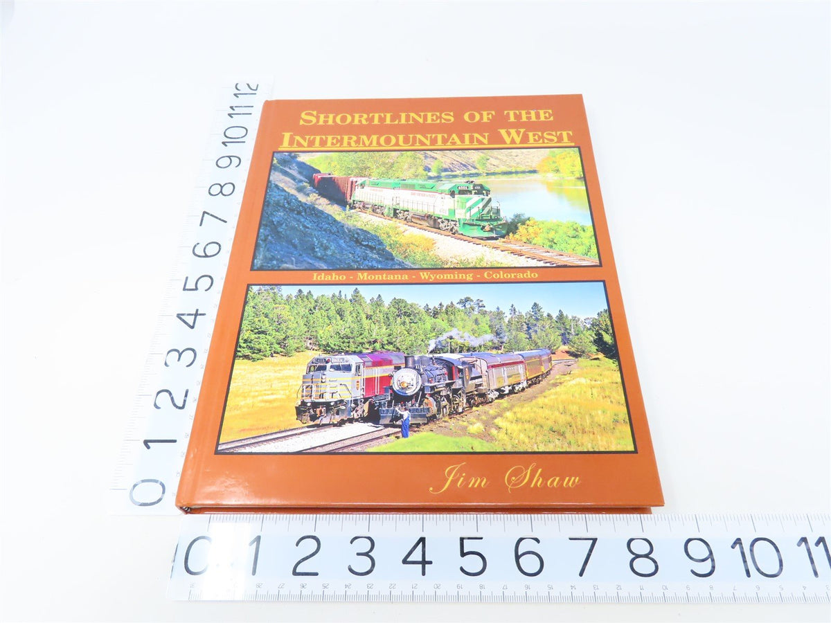 Shortlines Of The Intermountain West by Jim Shaw © 2016 HC Book