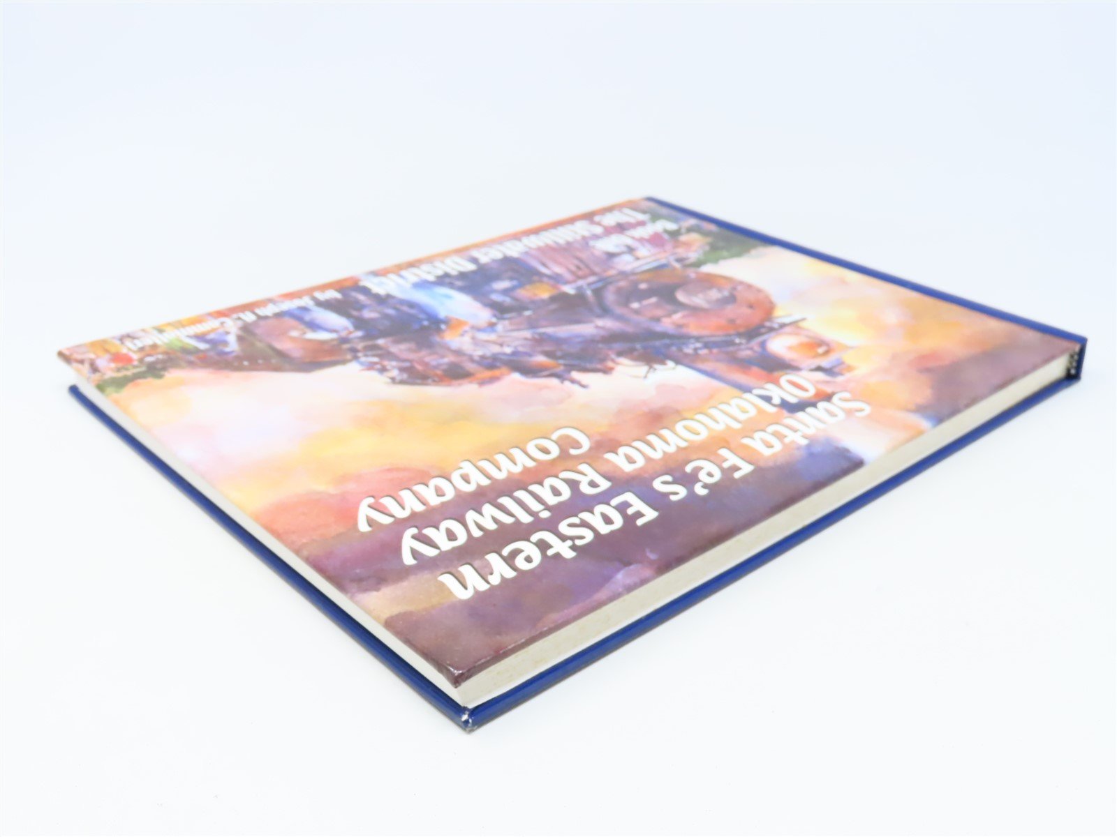 Santa Fe's Eastern Oklahoma Railway Company by Joseph A Cammalleri ©2001 HC Book