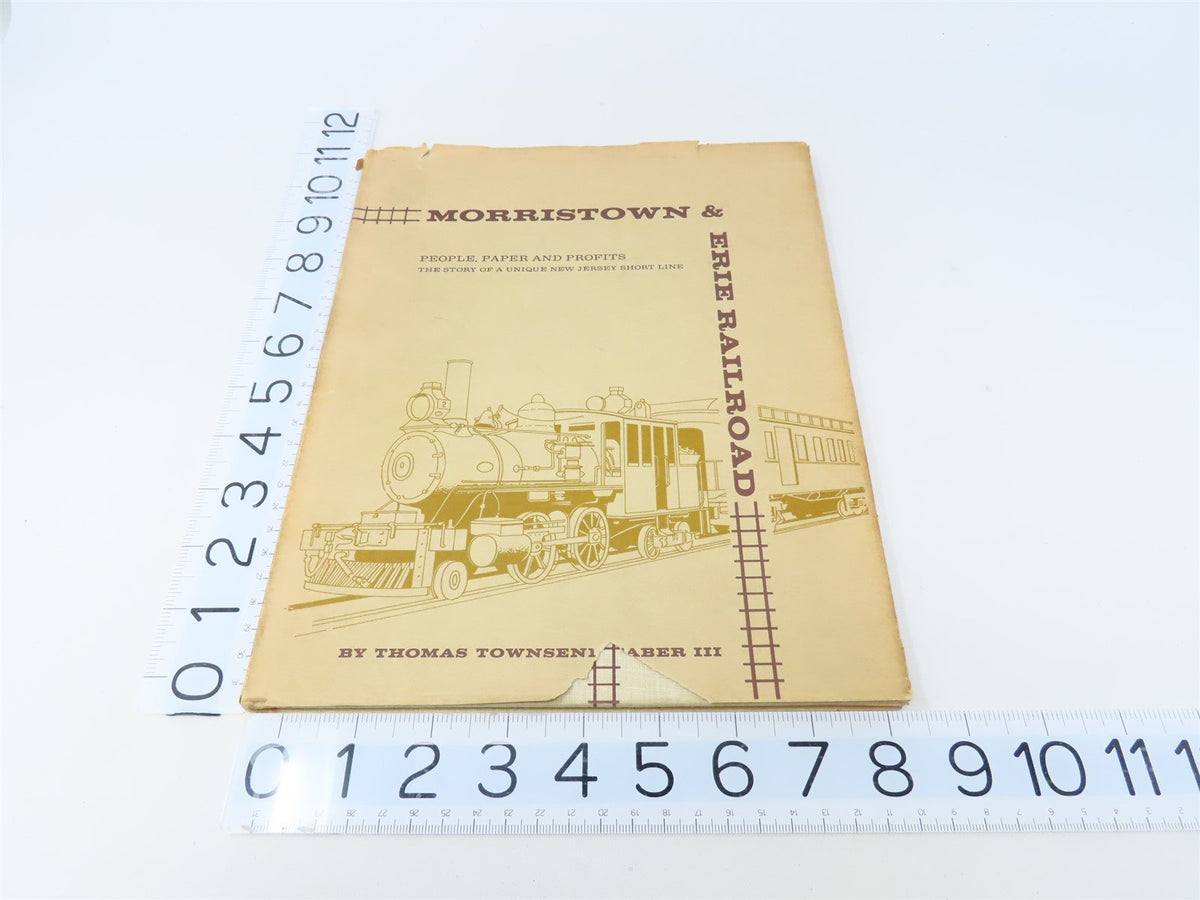 Morristown &amp; Erie Railroad by Thomas Townsend Taber III ©1967 HC Book