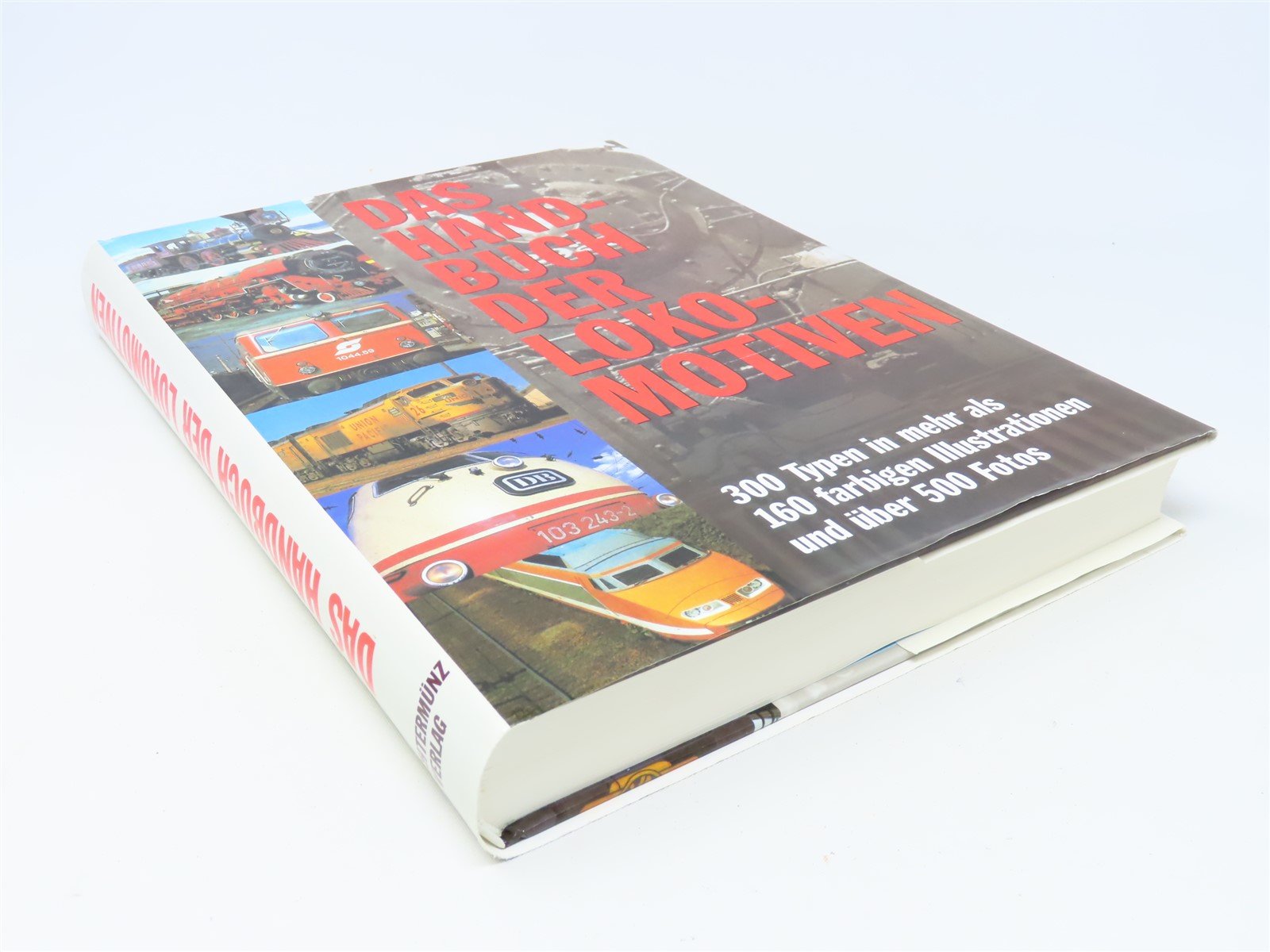 The Handbook of the Locomotives by Brian Hollingsworth ©1997 HC Book-German