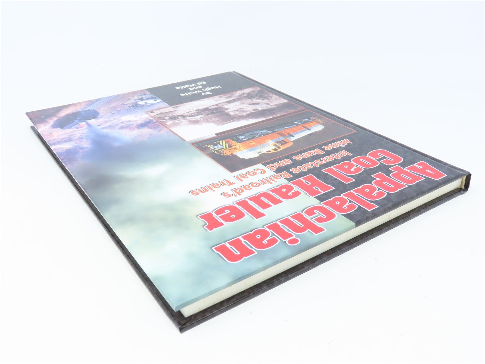 Appalachian Coal Hauler by Hugh & Ed Wolfe ©2001 HC Book