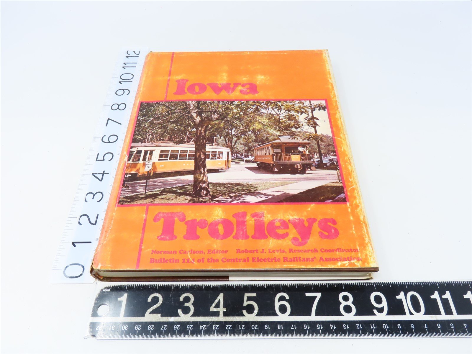 Iowa Trolleys CERA Bulletin 114 by Norman Carlson & Robert J Levis ©1975 HC Book
