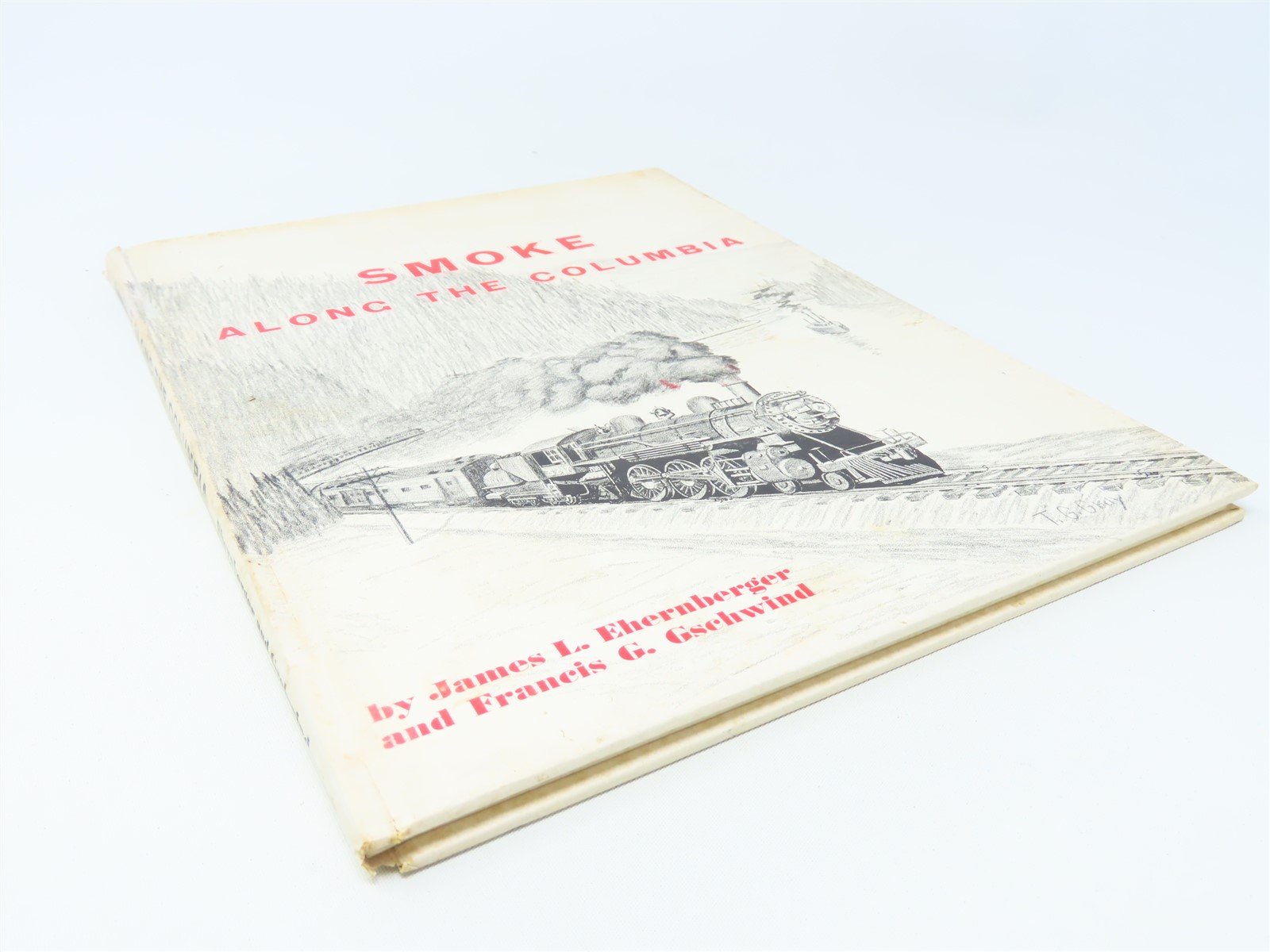 Smoke Along The Columbia by James Ehernberger & Francis Gschwind ©1968 HC Book