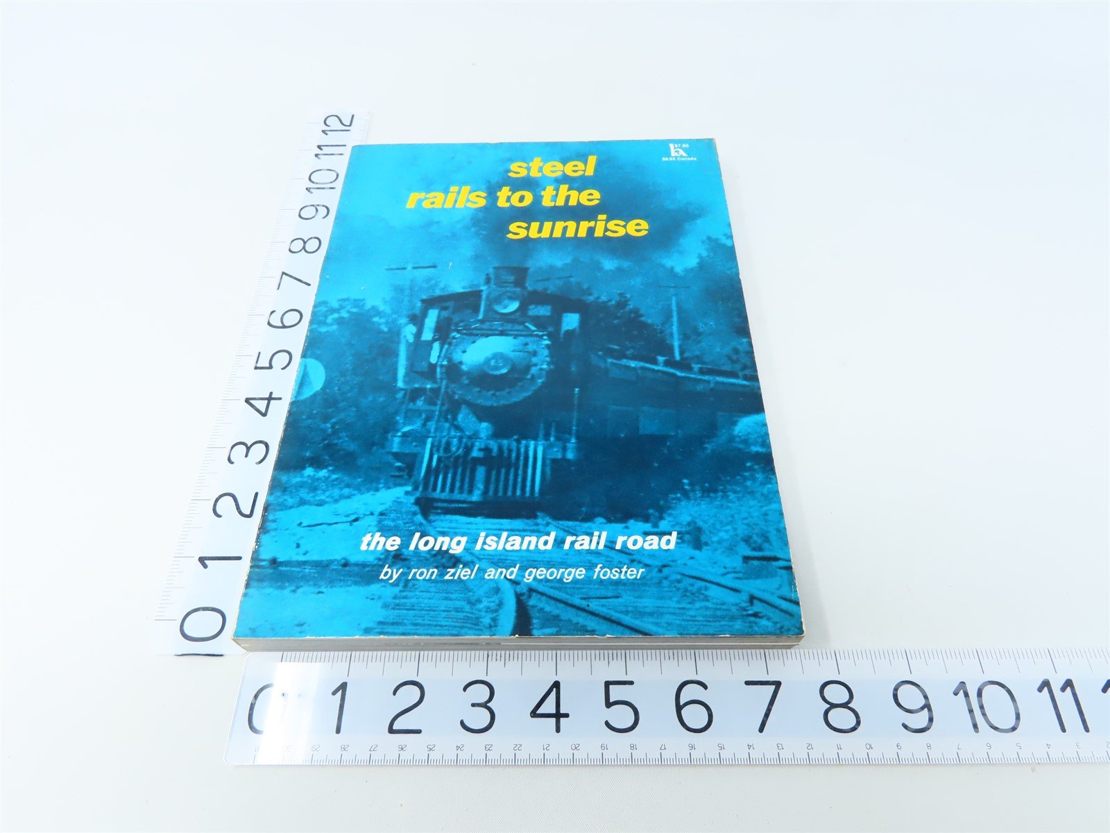 Steel Rails to the Sunrise by Ron Ziel & George Foster ©1975 SC Book