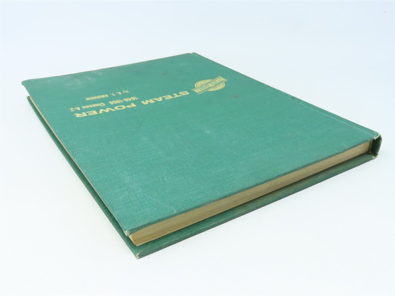 Steam Power 1848-1956 Classes A-Z by Charles T Knudsen ©1965 HC Book