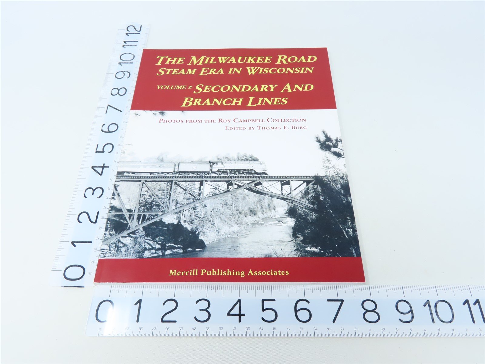 Milwaukee Road Steam Era in Wisconsin Vol. 2 by Thomas E Burg ©2013 SC Book