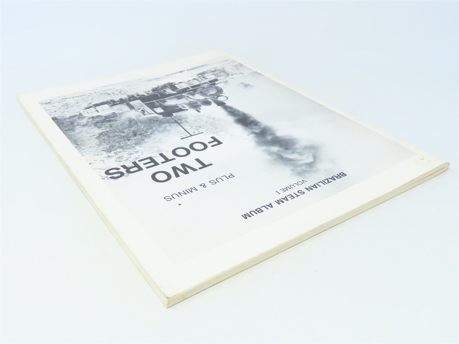 Brazilian Steam Album, Vol. 1 by C Hahmann & C S Small ©1985 SC Book