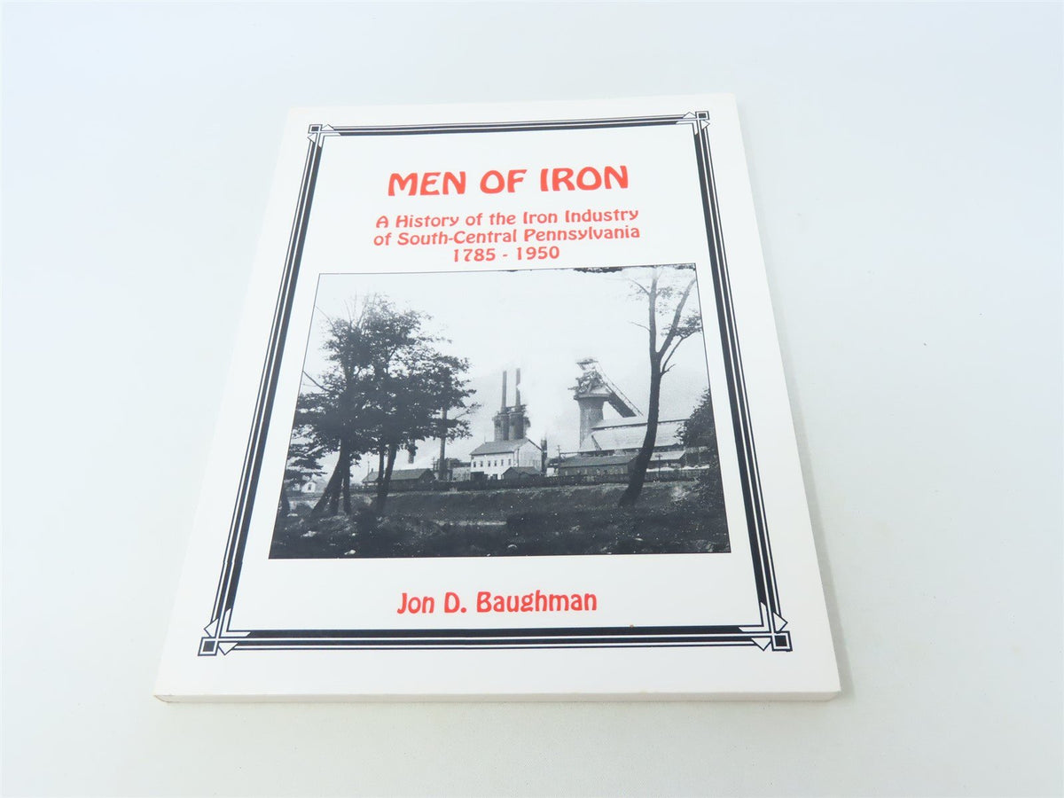Men Of Iron by Jon D Baughman ©1998 SC Book