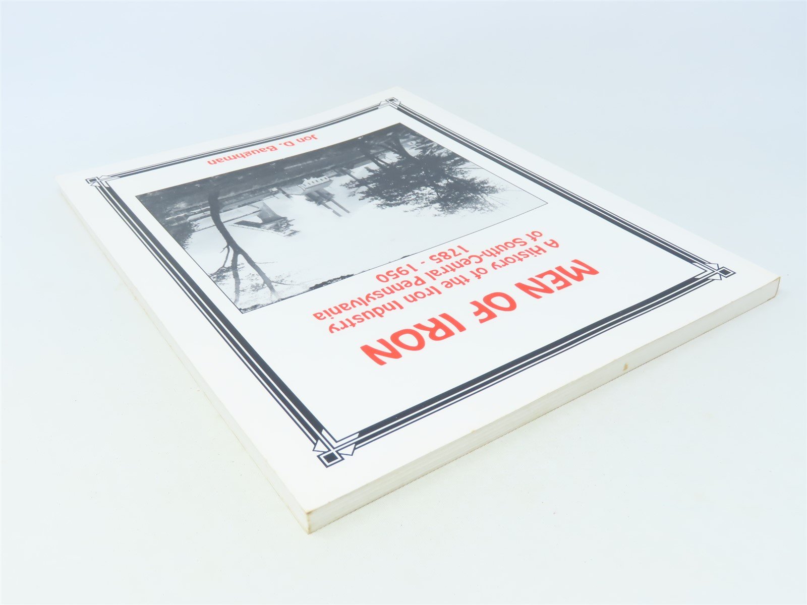 Men Of Iron by Jon D Baughman ©1998 SC Book