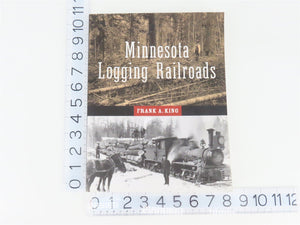 Minnesota Logging Railroads by Frank A King ©2003 SC Book