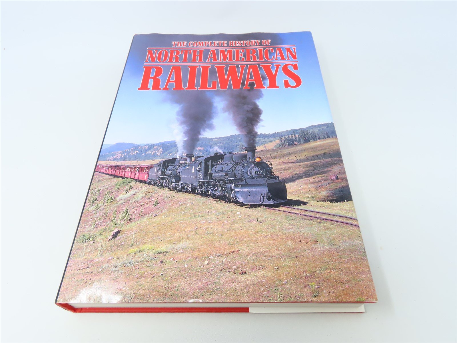 The Complete History of North American Railways by Derek Avery ©1989 HC Book